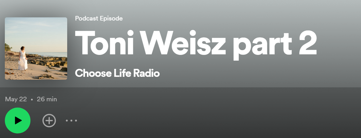 "Toni Weisz Story (Part 2): Hope and Healing Through Jesus" on Choose Life Podcast