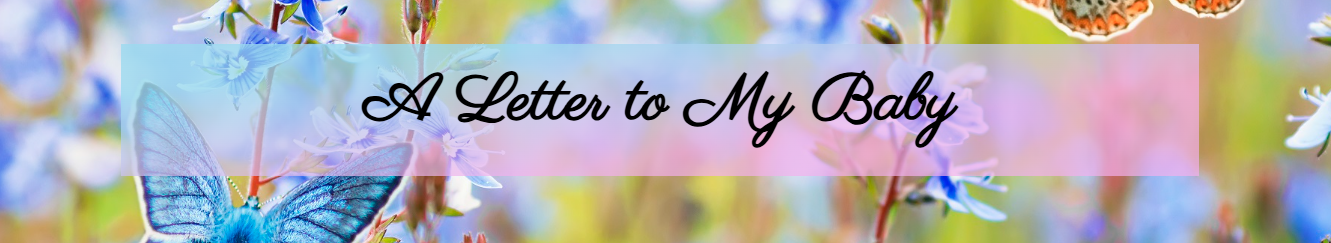 A Letter to My Baby Toni Weisz Post-Abortion and abuse recovery support group